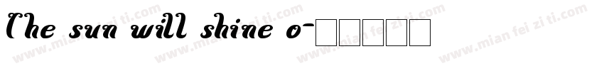 The sun will shine o字体转换